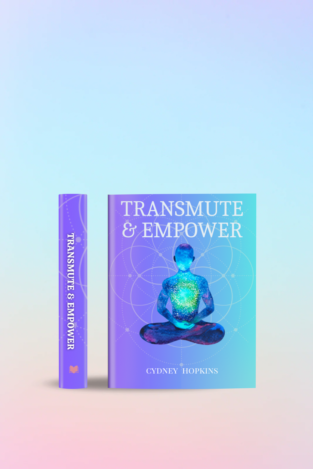 {Signed Copies} Transmute & Empower: The Art of Transmuting Negative Energy into Positive Energy